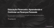 Educação Financeira: Aprendendo a Controlar as Finanças Pessoais