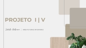 Projeto I | V